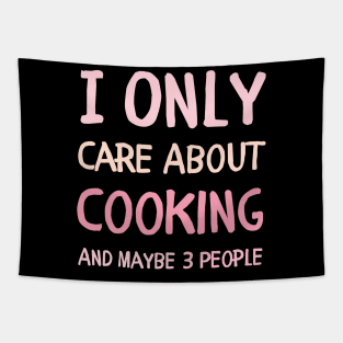 i only care about cooking and maybe 3 people cooking lover Tapestry