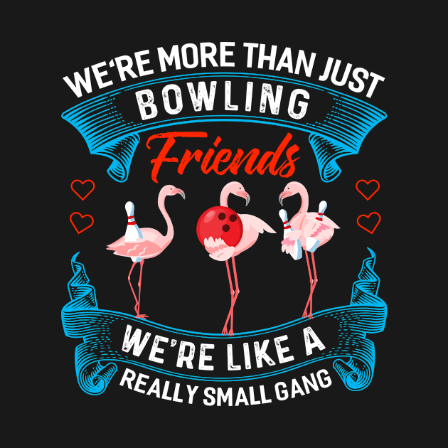 we are more than just bowling friends by Tee__Dot