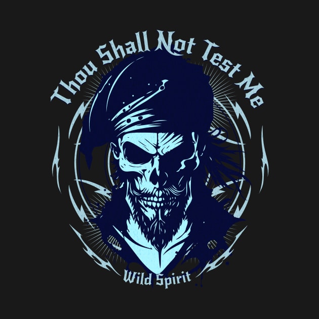 Thou Shall Not Test Me Wild Spirit Quote Motivational Inspirational by Cubebox