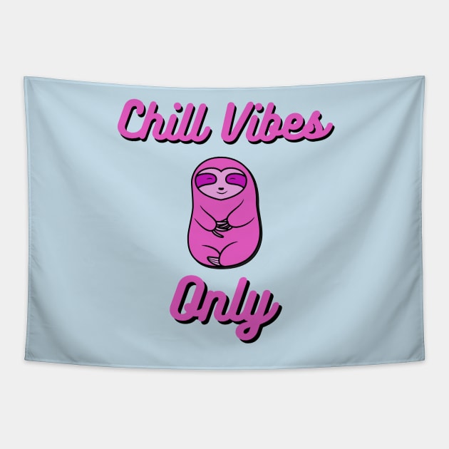 Chill Vibes Only Pink Sloth Bear Tapestry by SubtleSplit