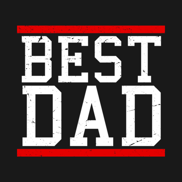 Discover Best Dad - Funny - T-Shirt