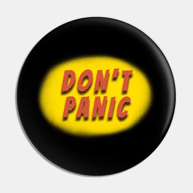 Don't Panic II Pin by StarWheel