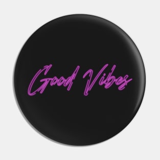 Neon Good Vibes Sign Art Pin