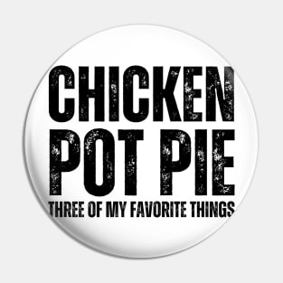 Chicken Pot Pie three of My Favorite Things Pin