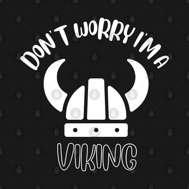 Don't Worry I'm A Viking by NivousArts