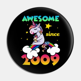 Cute Awesome Unicorn Since 2009 Rainbow Gift Pin