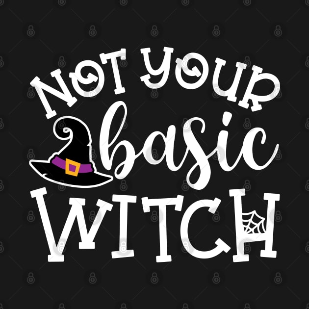 Not Your Basic Witch Halloween Cute Funny by GlimmerDesigns