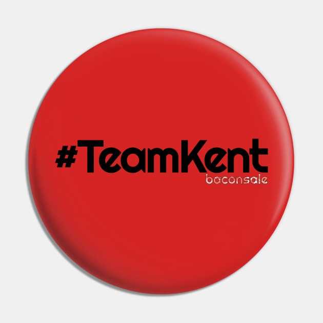 Team Kent + Baconsale Pin by baconsale