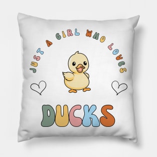 Just a Girl Who Loves DUCKS Pillow