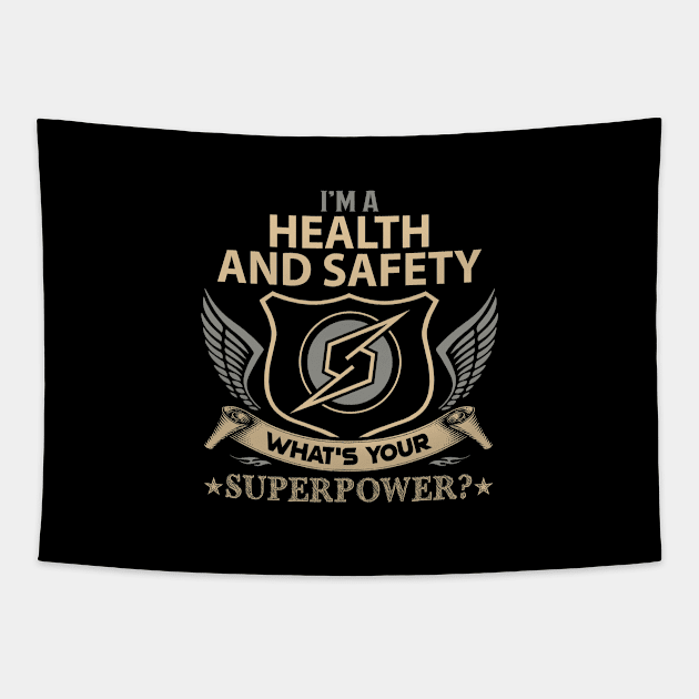 Health And Safety T Shirt - Superpower Gift Item Tee Tapestry by Cosimiaart