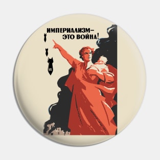 Imperialism - This Is War! - Soviet Refinished Propaganda, Anti War, Anti Imperialist, Historical, Communist, Socialist, Leftist Pin