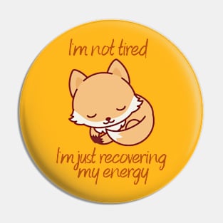 Tired Fox Pin