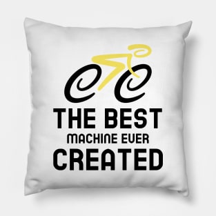 The Best Machine Ever Created Pillow