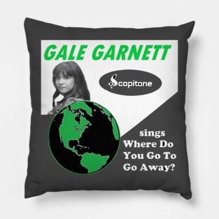 Where Do You Go To Go Away2 Pillow