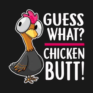 funny gues what chicken funny T-Shirt