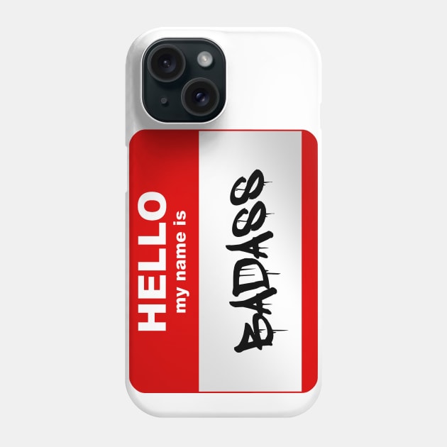 Hello my name is Badass Phone Case by Smurnov