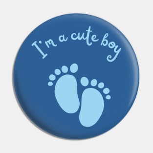 I’m a cute boy Pin