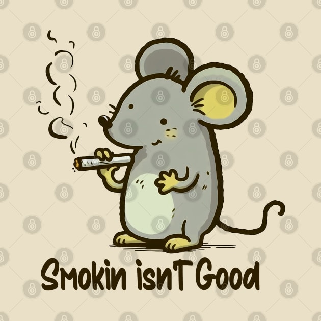 Smoking isn't Good by Mad&Happy