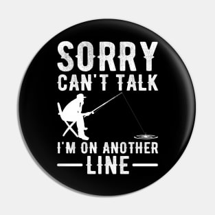 sorry cant talk im on another line Pin