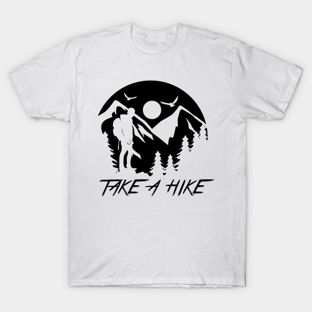 Discover Take a Hike - Take A Hike - T-Shirt