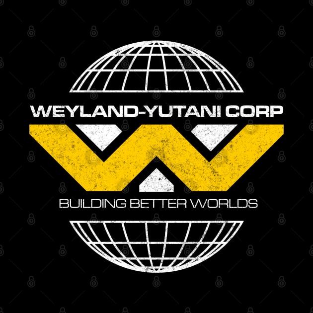 Weyland - Yutani Corp - Building Better Worlds - vintage logo by BodinStreet