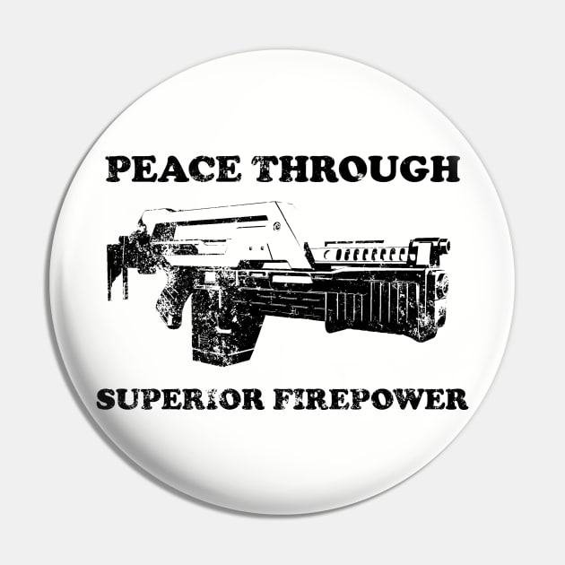 Peace Through Superior Firepower Pin by Meta Cortex