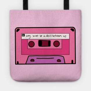 Hey, Must Be a Devil Between Us - 1994 Mixtape Tote