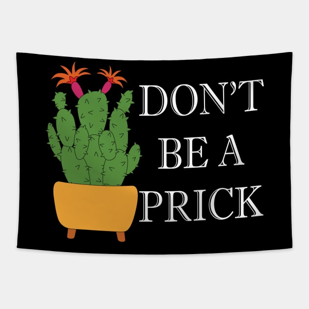 don't be a prick Tapestry by teestaan