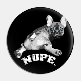 french bulldog, nope! Pin