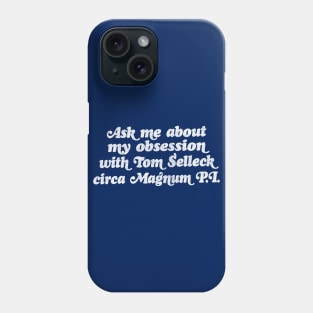 Tom Selleck obsessive fan design Phone Case