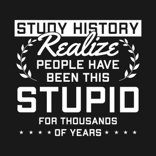 Historian Joke Dont Make Me Repeat Myself History Teacher T-Shirt