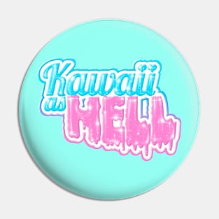 Kawaii as HELL - Pastel Goth Pin