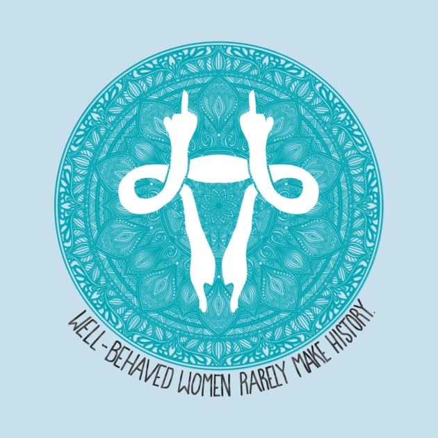 Mind Your Own Uterus (teal) by Zen's Doodles