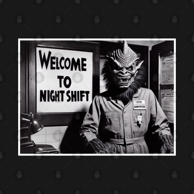 Welcome to night shift by Dead Galaxy