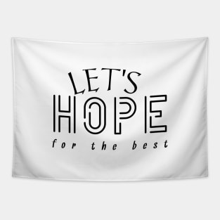 Optimistic Vibes - Let's Hope for the Best Tapestry