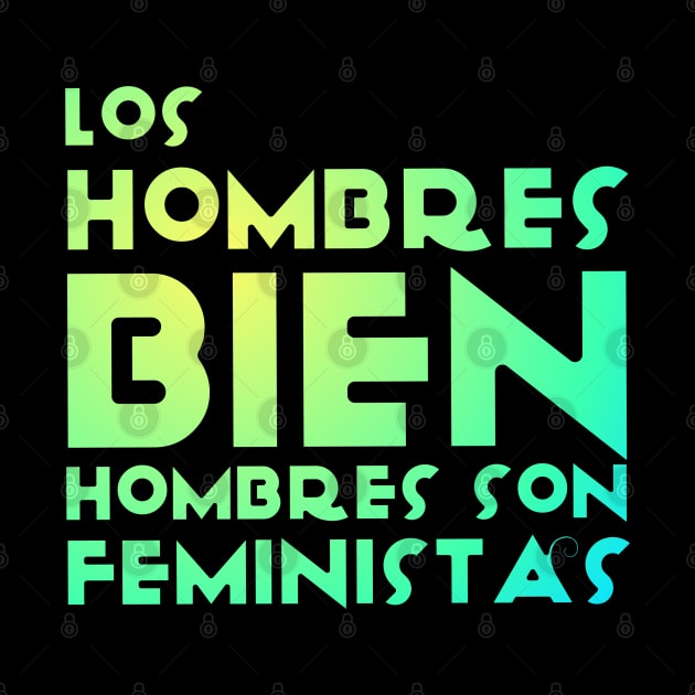 Los hombres bien hombres son feministas by AlexMarialDraws