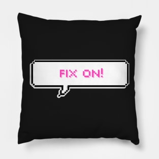 Fix on! -ATEEZ Pillow