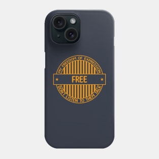 Free - Freedom of expression badge Phone Case