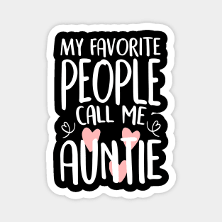 My Favorite People Call Me Auntie Magnet