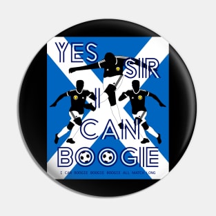 Yes Sir I can Boogie Scotland Football Edition 3 Pin