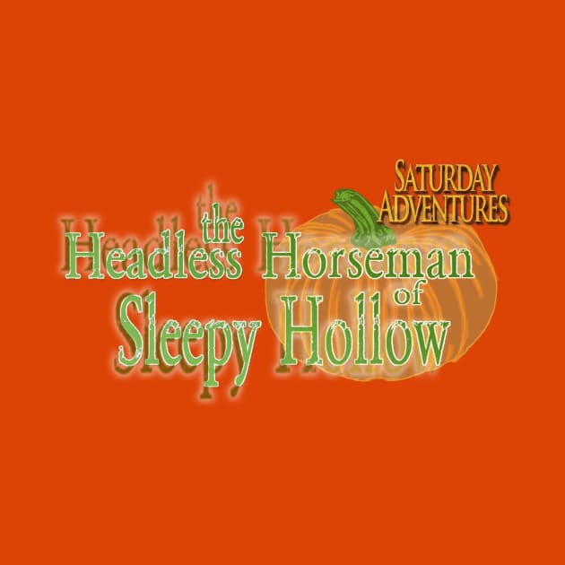 The Headless Horseman of Sleepy Hollow by SaturdayAdventures