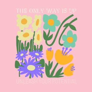 The Only Way Is Up Unleash Your Potential T-Shirt