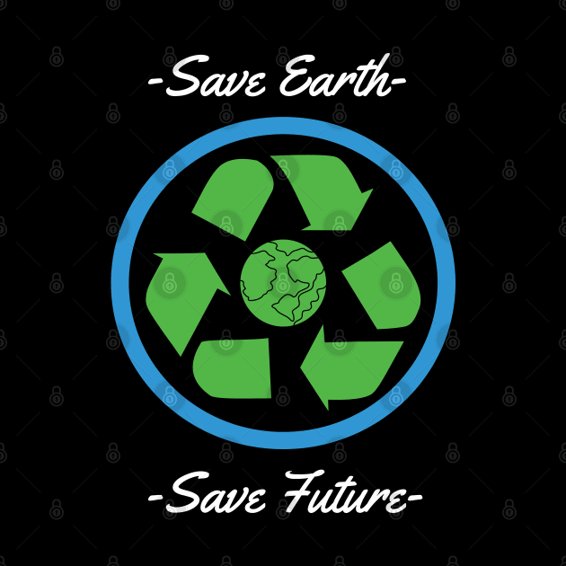 Save Earth Save Future by MZeeDesigns