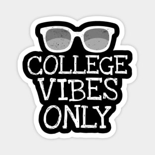 College Vibes Only Student Back To School Magnet