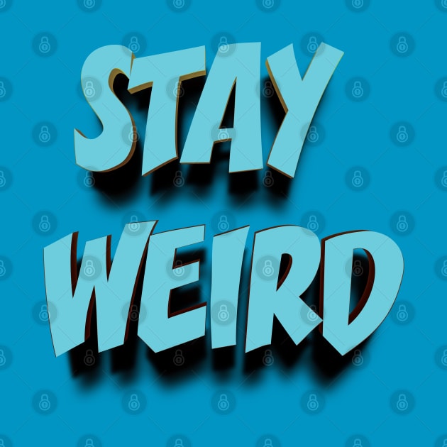 STAY WEIRD 3D || FUNNY QUOTES by STUDIOVO