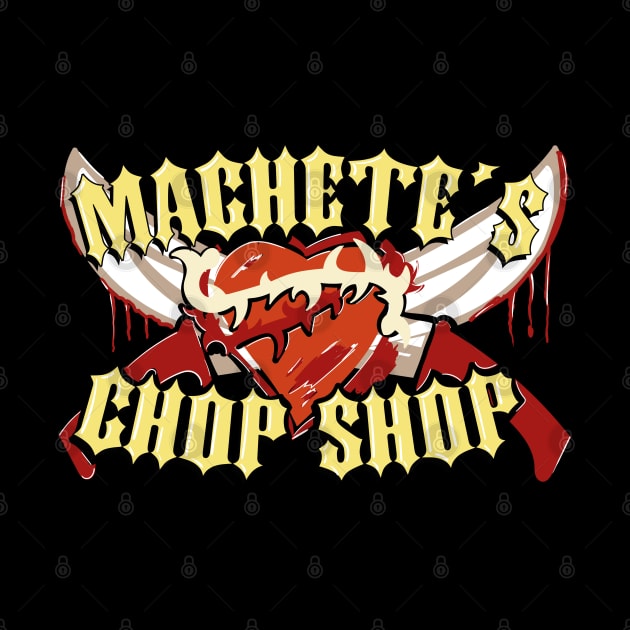 Machete's Chop Shop by Meta Cortex