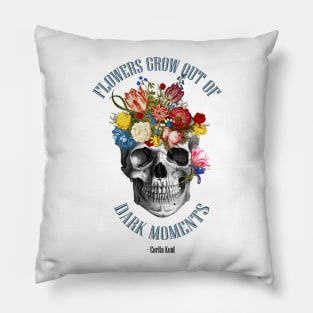 flowers grow out of dark moments skull Pillow