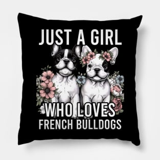 French Bulldog Just A Girl Who Loves Dog Flower Women Floral Pillow