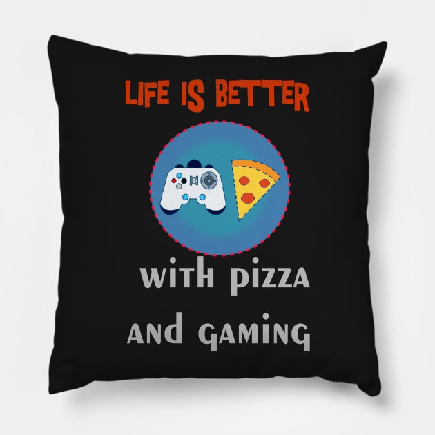 life is better with pizza and gaming Pillow by jaml-12