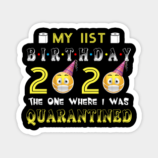 my 11st Birthday 2020 The One Where I Was Quarantined Funny Toilet Paper Magnet